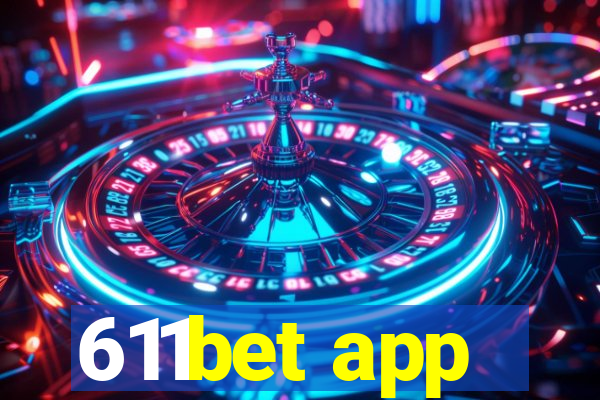 611bet app